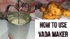 How To Use Medu Vada Maker